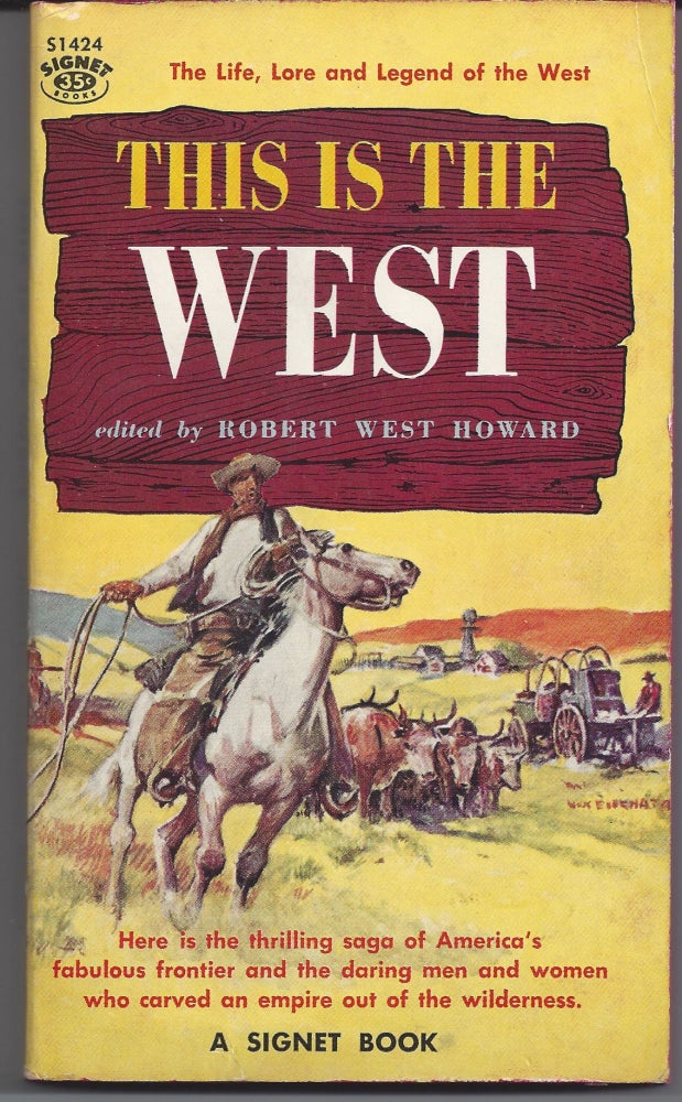 Item #005810 This is the West. Robert West Howard.