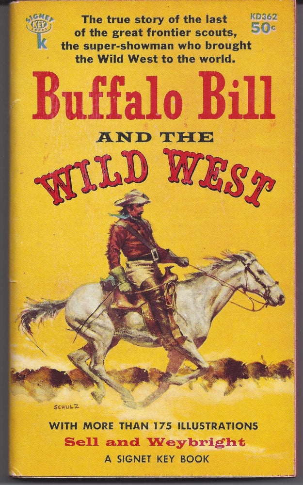 Item #005813 Buffalo Bill and the Wild West. Henry Blackman Sell, Victor Weybright.