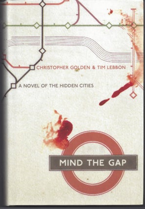 Item #005966 Mind the Gap. Christopher Golden, Tim Lebbon