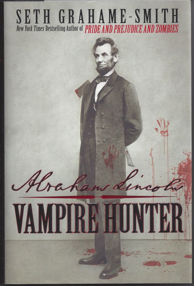 Item #006027 Abraham Lincoln: Vampire Hunter. Seth Grahame-Smith.