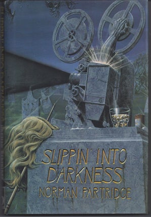 Item #006032 Slippin' Into Darkness. Norman Partridge