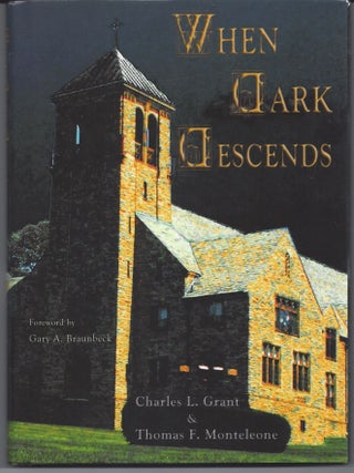 Item #006088 When Dark Descends. Charles L. Grant, Thomas F. Monteleone