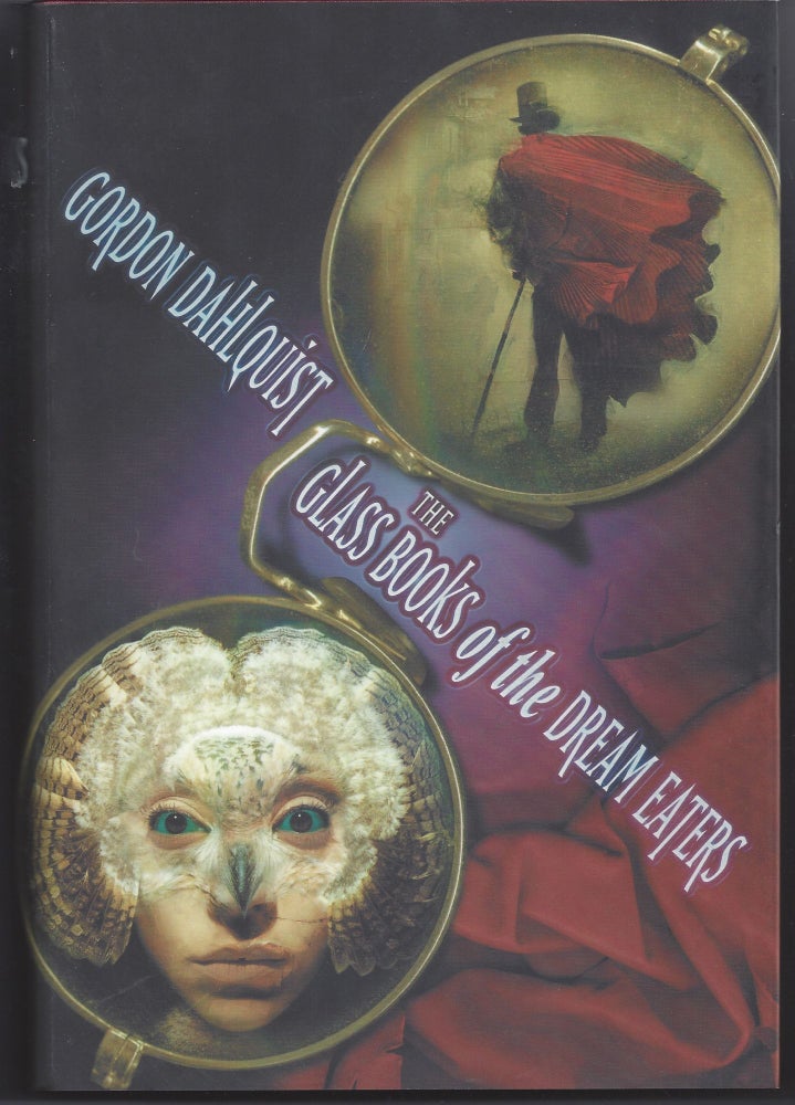 Item #006105 The Glass Books of the Dream Eaters. Gordon Dahlquist.