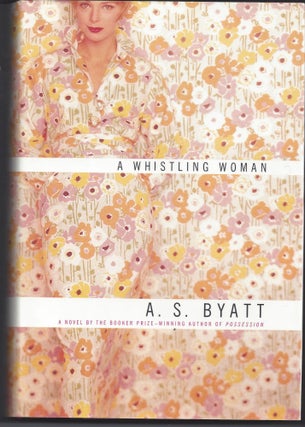 Item #006146 A Whistling Woman. A. S. Byatt