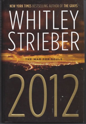 Item #006217 2012: The War for Souls. Whitley Strieber