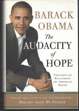 Item #006247 The Audacity of Hope: Thoughts on Reclaiming the American Dream. Barack Obama
