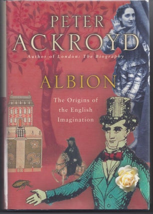 Item #006449 Albion: Origins of the English Imagination. Peter Ackroyd