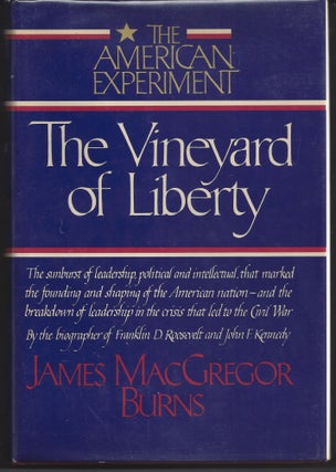 Item #006484 The Vineyard of Liberty (The American Experiment). James MacGregor Burns