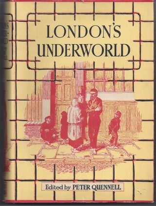 Item #006692 London's Underworld: Being Selections from Those That Will not Work, the Fourth...