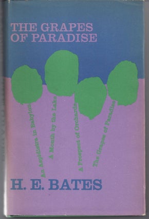 Item #006700 The Grapes of Paradise. H. E. Bates
