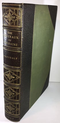 Item #006797 The Chateau of Touraine - Signed Binding by The Atelier Bindery. Maria Horner Lansdale
