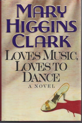 Item #006826 Loves Music, Loves To Dance. Mary Higgins Clark