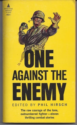 Item #006971 One Against the Enemy. Phil Hirsch