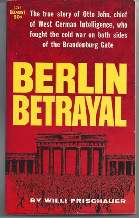 Item #007021 Berlin Betrayal. Willi Frischauer