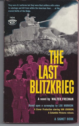 Item #007024 The Last Blitzkrieg. Walter Freeman
