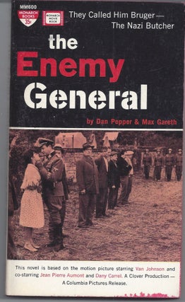 Item #007060 The Enemy General (Bruger the Nazi Butcher) - Movie Tie-In. Dan Pepper, Max Gareth