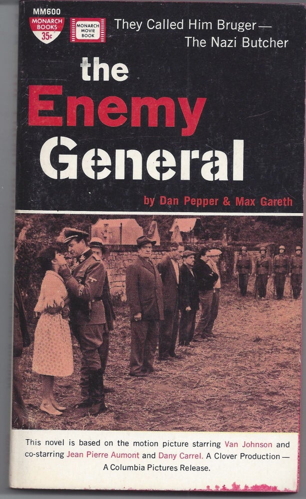 Item #007060 The Enemy General (Bruger the Nazi Butcher) - Movie Tie-In. Dan Pepper, Max Gareth.