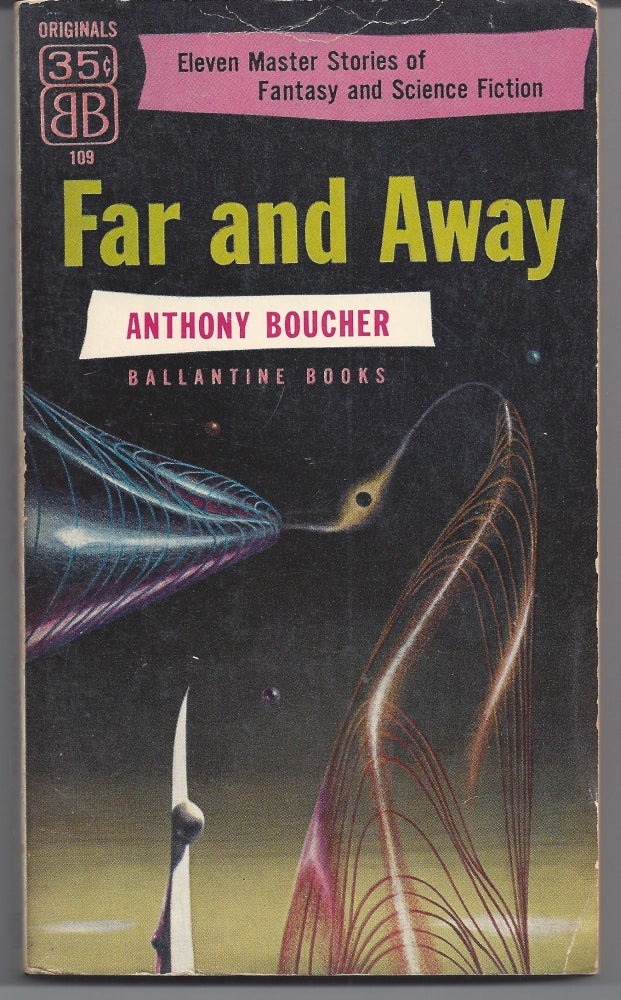 Item #007173 Far and Away. Anthony Boucher.