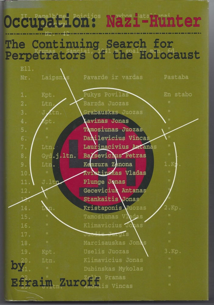 Item #007224 Occupation: Nazi-Hunter : The Continuing Search for the Perpetrators of the Holocaust. Efraim Zuroff.