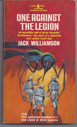Item #007243 One Against the Legion. Jack Williamson