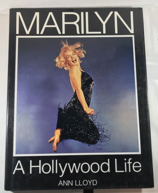 Item #007268 Marilyn : A Hollywood Life. Ann Lloyd