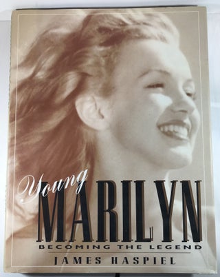Item #007270 Young Marilyn: Becoming the Legend. James Haspiel