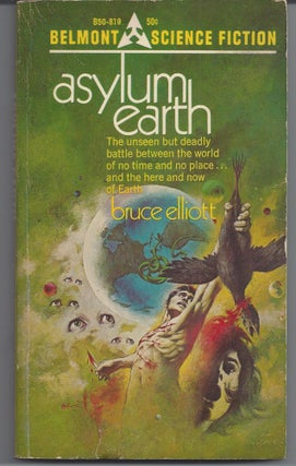 Item #007280 Asylum Earth. Bruce Elliott