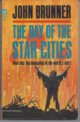 Item #007305 The Day of the Star Cities. John Brunner