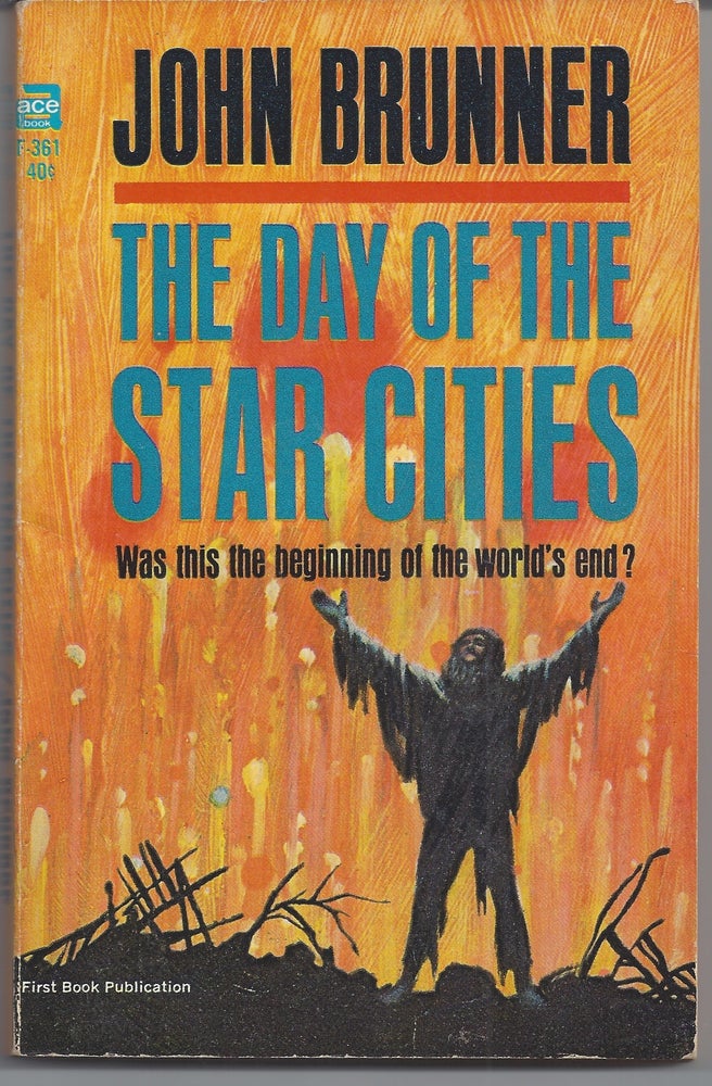 Item #007305 The Day of the Star Cities. John Brunner.