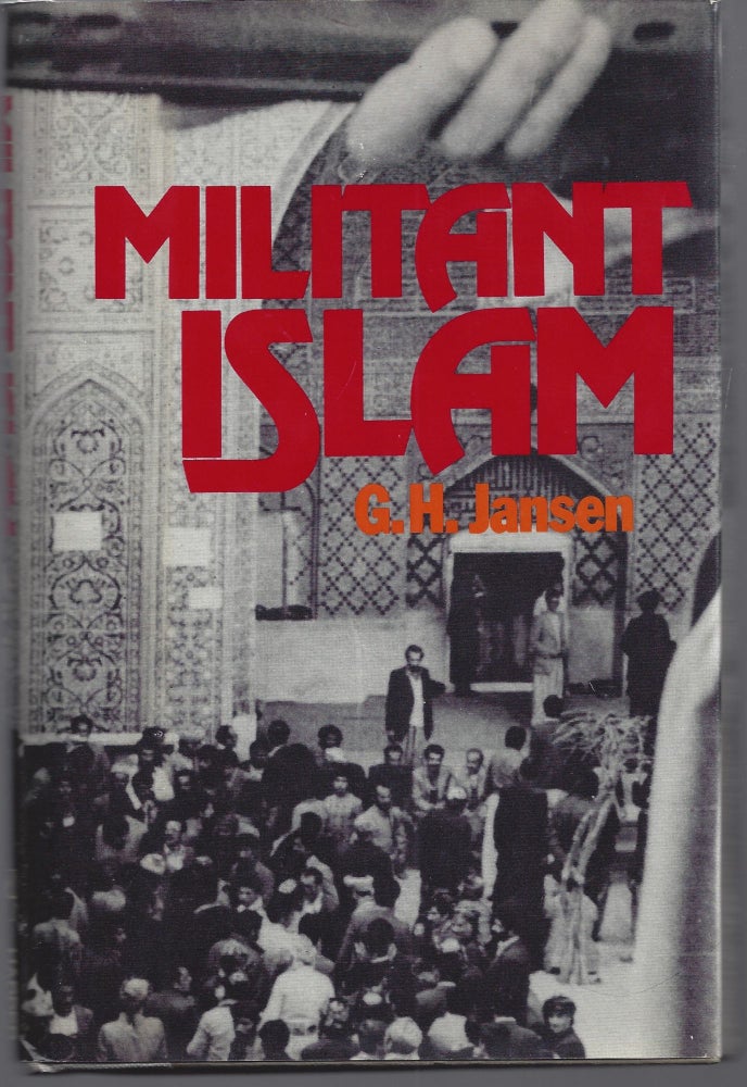 Item #007354 Militant Islam. G. H. Jansen.