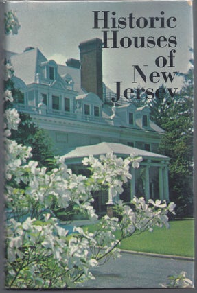 Item #007498 Historic Houses of New Jersey. W. J. Mills