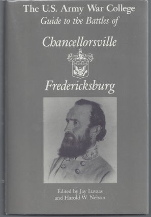 Item #007523 The U.S. Army War College Guide to the Battles of Chancellorsville & Fredericksburg....