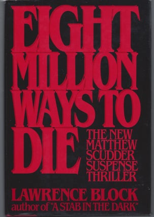 Item #007534 Eight Million Ways to Die (Inscribed Association Copy). Lawrence Block