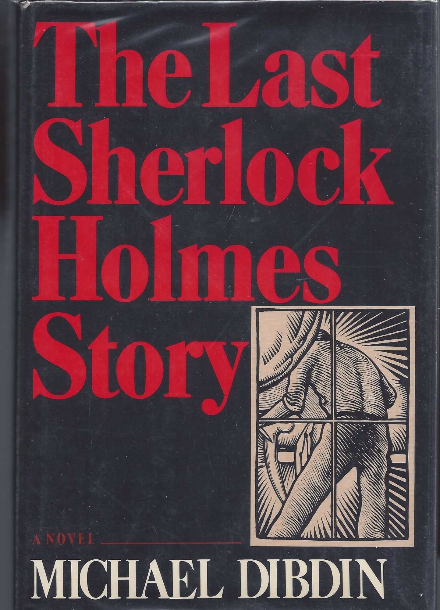 The Last Sherlock Holmes Story | Michael Dibdin | First U.S. Edition