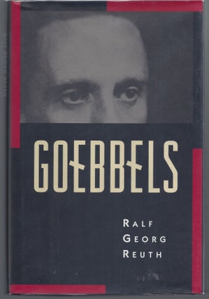 Item #007582 Goebbels. Ralf Georg Reuth