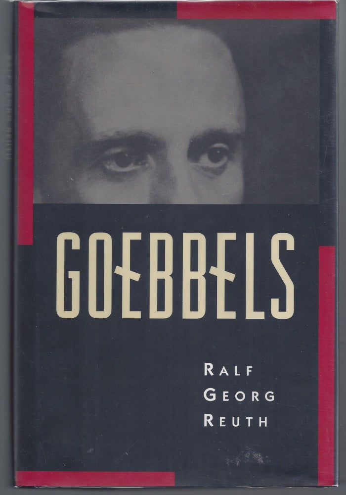Item #007582 Goebbels. Ralf Georg Reuth.