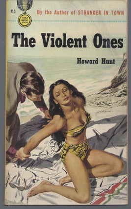 Item #007655 The Violent Ones. Howard Hunt