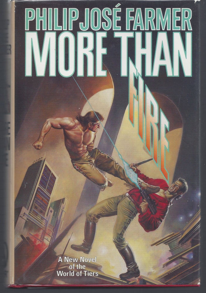 Item #007804 More Than Fire: A World of Tiers Novel (Review Copy). Philip Jose Farmer.