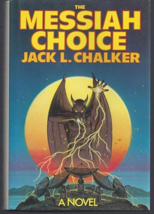 Item #007805 The Messiah Choice. Jack L. Chalker