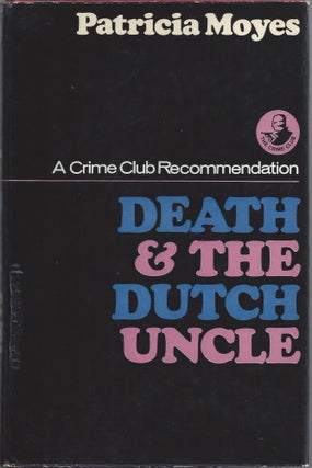 Item #007812 Death & the Dutch Uncle. Patricia Moyes
