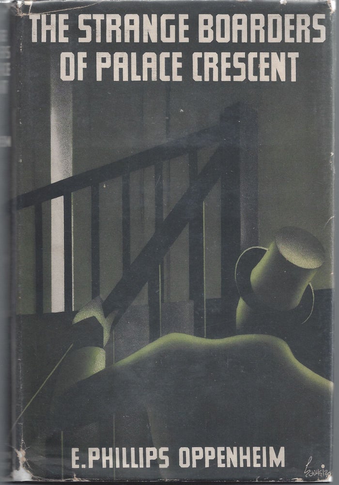 Item #007823 The Strange Boarders of Palace Crescent. E. Phillips Oppenheim.