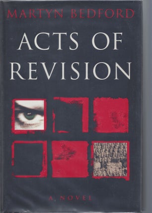 Item #007986 Acts of Revision. Martyn Bedford