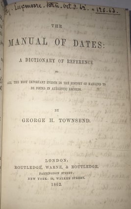The Manual of Dates: A Dictionary of Reference (All the Most Important Events in the History of Mankind to be Found in Authentic Records)