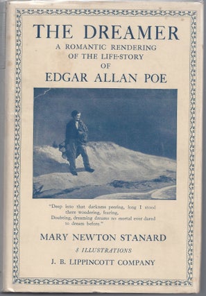 Item #008023 The Dreamer: A Romantic Rendering of the Life-Story of Edgar Allan Poe. Mary Newton...