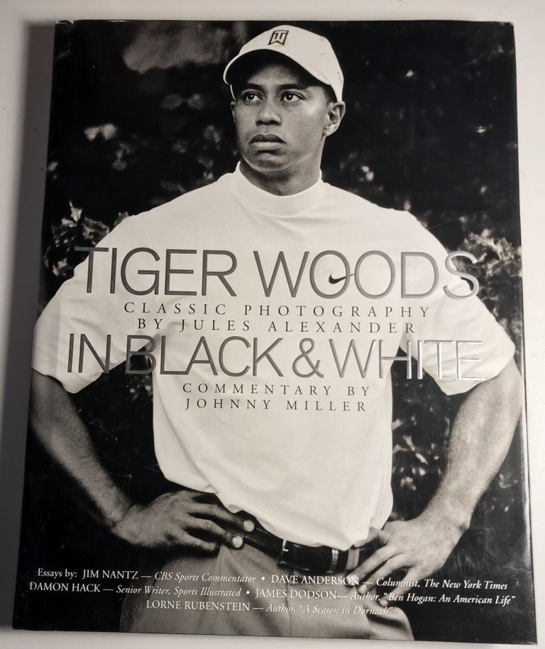Item #008043 Tiger Woods: In Black and White (Photographs by Jules Alexander). Johnny Miller.
