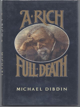 Item #008092 A Rich Full Death. Michael Dibdin