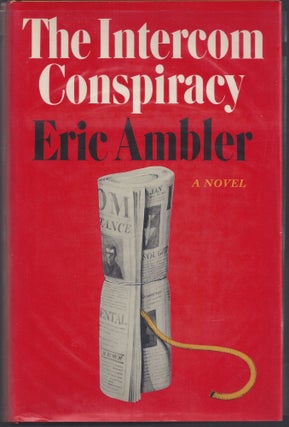 Item #008099 The Intercom Conspiracy. Eric Ambler