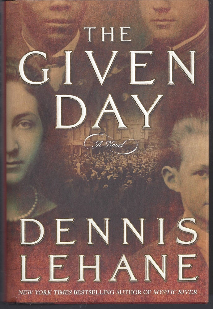 Item #008118 The Given Day. Dennis Lehane.