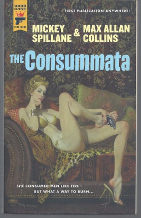 Item #008248 The Consummata (Hard Case Crime Novels). Mickey Spillane, Max Allan Collins