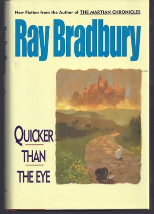 Item #008353 Quicker Than the Eye. Ray Bradbury